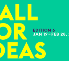 Yellow text on a green background which reads, Call For Ideas Edition 6, Jan 19th to Feb 28 2021, Apply Now!