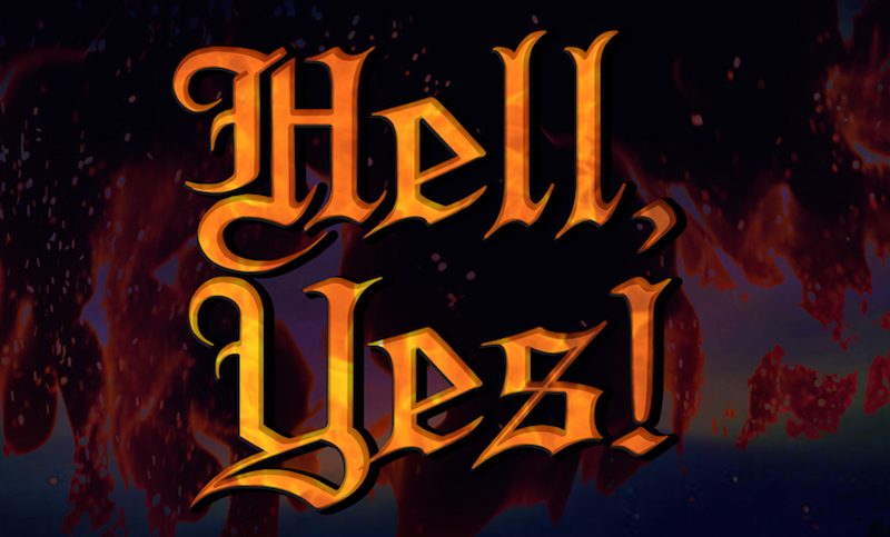 the words Hell, Yes! written in an orange gothic font