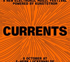 graphic for Currents, the electronic music festival for E-WERK Luckenwalde