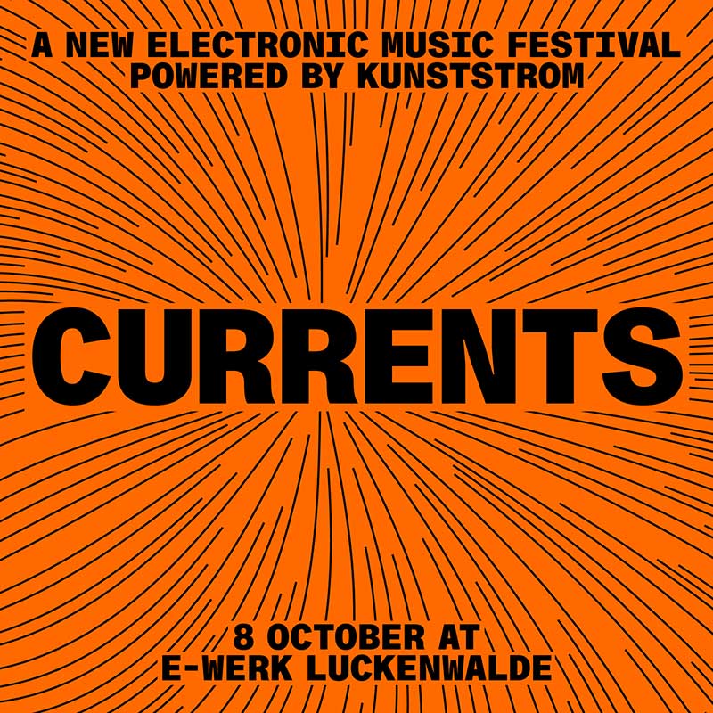 graphic for Currents, the electronic music festival for E-WERK Luckenwalde