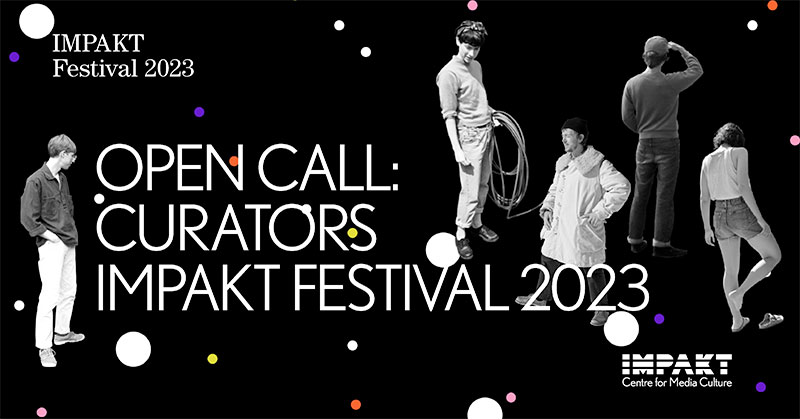 Graphic for an open call for curators by impakt centre for media culture